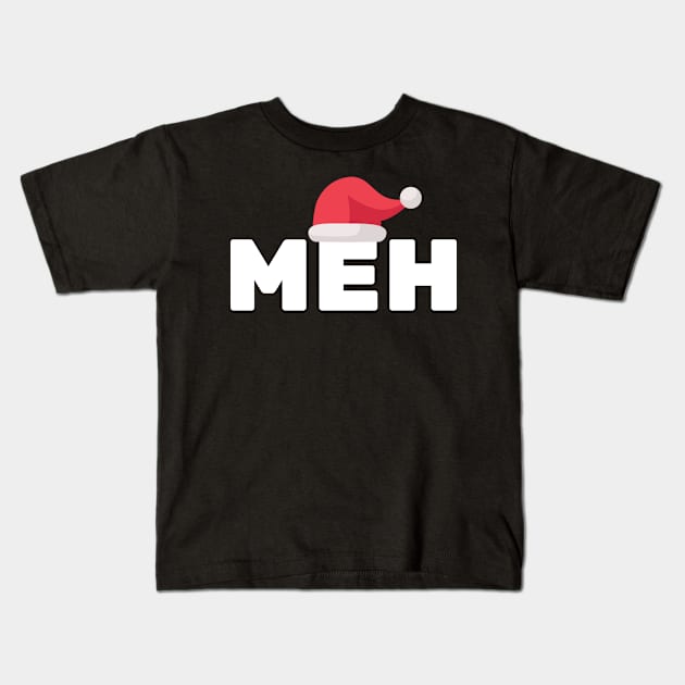 Christmas Meh Kids T-Shirt by SillyShirts